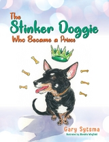 The Stinker Doggie Who Became a Prince - Gary Sytsma