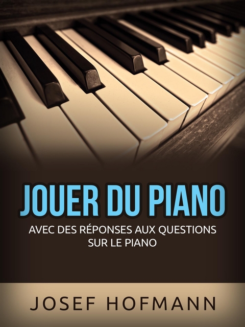 Jouer du piano (Traduit) - Josef Hoffman