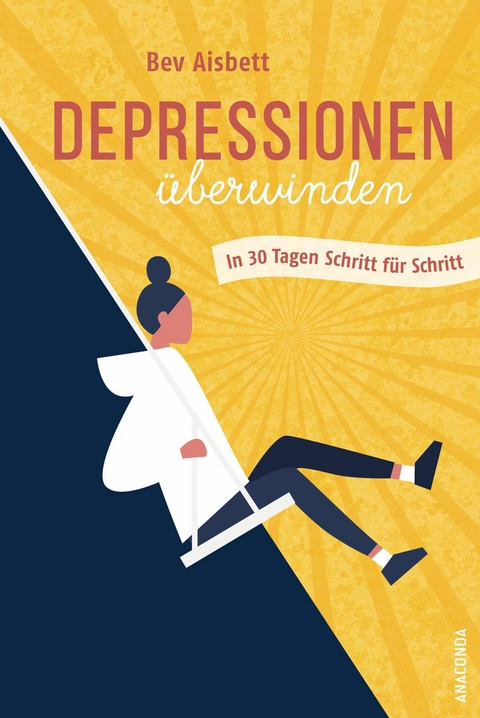 Depressionen überwinden. In 30 Tagen Schritt für Schritt -  Bev Aisbett