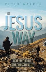 The Jesus Way - Peter Walker