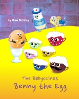 The Babyccinos Benny the Egg - Dan McKay