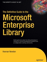 The Definitive Guide to the Microsoft Enterprise Library - Keenan Newton