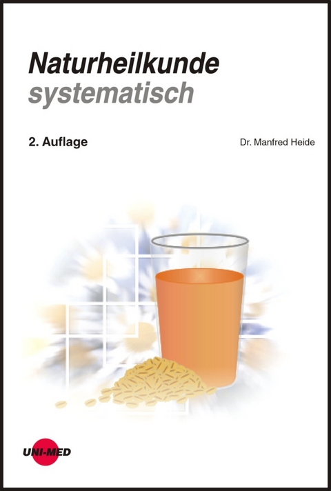 Naturheilkunde systematisch - Manfred Heide