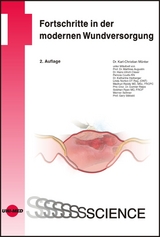 Fortschritte in der modernen Wundversorgung - Karl-Christian Münter