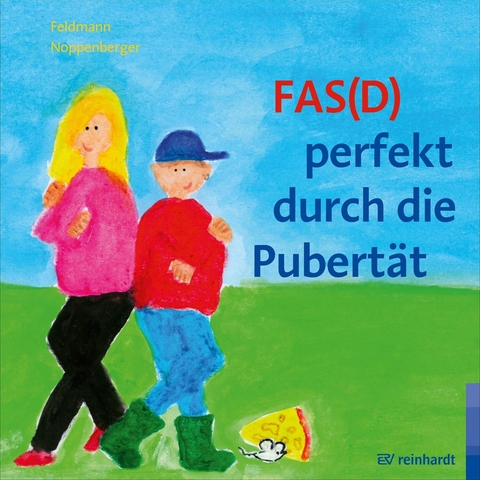 FAS(D) perfekt durch die Pubertät -  Reinhold Feldmann,  Anke Noppenberger