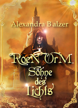 Roen Orm: Söhne des Lichts - Alexandra Balzer