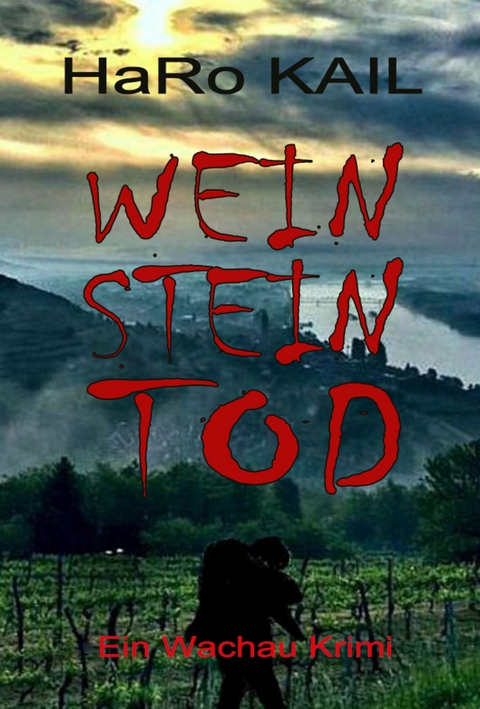 WEIN STEIN TOD -  HaRo Kail