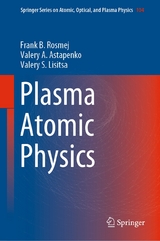 Plasma Atomic Physics - Frank B. Rosmej, Valery A. Astapenko, Valery S. Lisitsa