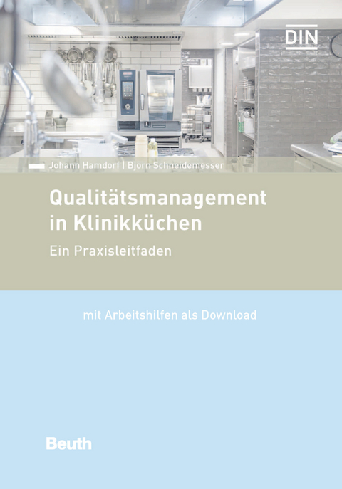 Qualitätsmanagement in Klinikküchen -  Johann Hamdorf,  Björn Schneidemesser