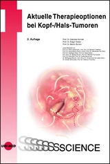 Aktuelle Therapieoptionen bei Kopf-/Hals-Tumoren - Gabriela Kornek, Edgar Selzer, Martin Burian