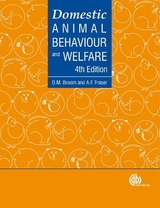 Domestic Animal Behaviour and Welfare - Broom, Donald; Broom, Donald; Fraser, Andrew