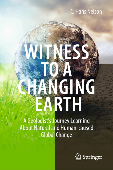 Witness To A Changing Earth - C. Hans Nelson