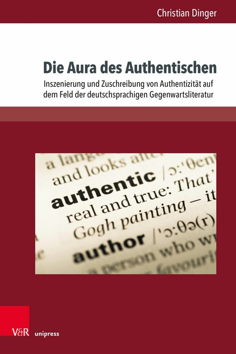 Die Aura des Authentischen -  Christian Dinger