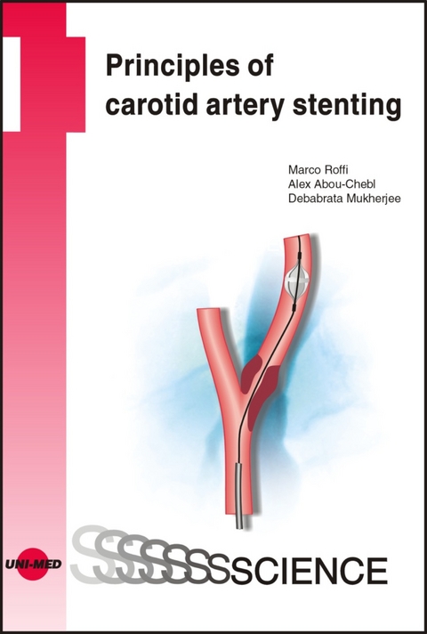 Principles of carotid artery stenting - Marco Roffi, Alex Abou-Chebl, Debabrata Mukherjee