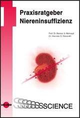 Praxisratgeber Niereninsuffizienz - Markus G. Mohaupt