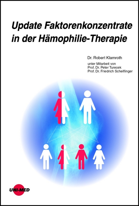 Update Faktorenkonzentrate in der Hämophilie-Therapie - Robert Klamroth