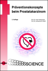 Präventionskonzepte beim Prostatakarzinom - Axel Heidenreich, Johannes M. Wolff