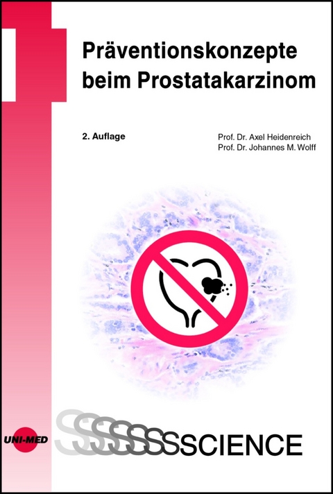 Präventionskonzepte beim Prostatakarzinom - Axel Heidenreich, Johannes M. Wolff