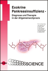 Exokrine Pankreasinsuffizienz - Diagnose und Therapie in der Allgemeinarztpraxis - Beat Gloor