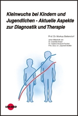 Kleinwuchs bei Kindern und Jugendlichen - Aktuelle Aspekte zur Diagnostik und Therapie - Markus Bettendorf