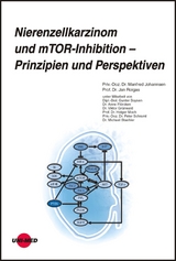 Nierenzellkarzinom und mTOR-Inhibition - Prinzipien und Perspektiven - Manfred Johannsen, Jan Roigas