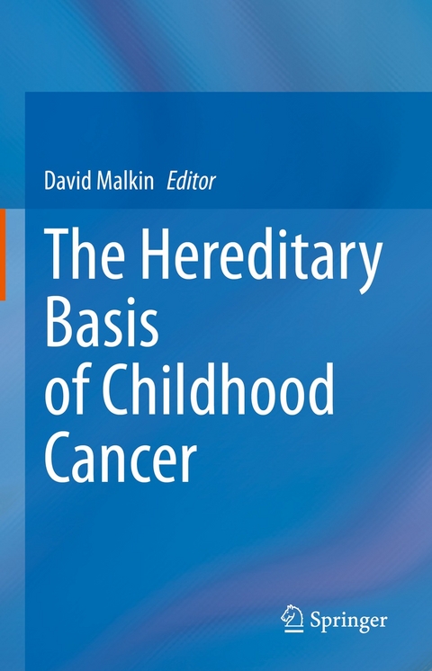 The Hereditary Basis of Childhood Cancer - 