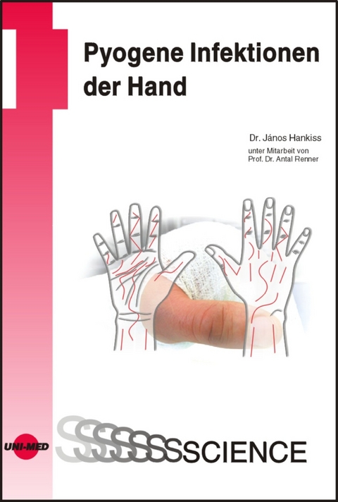 Pyogene Infektionen der Hand - Janos Hankiss