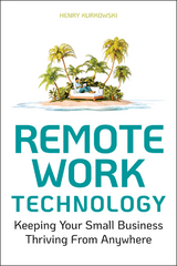 Remote Work Technology -  Henry Kurkowski