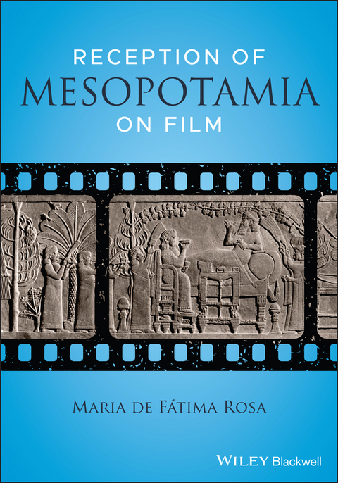 Reception of Mesopotamia on Film -  Maria de Fatima Rosa