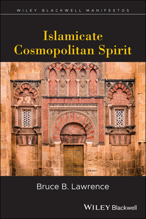 Islamicate Cosmopolitan Spirit -  Bruce B. Lawrence