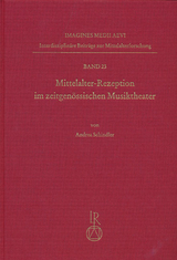 Mittelalter-Rezeption im zeitgenössischen Musiktheater - Andrea Schindler