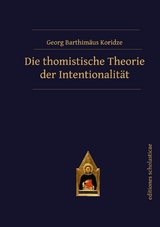 Die thomistische Theorie der Intentionalität - Georg Barthimäus Koridze