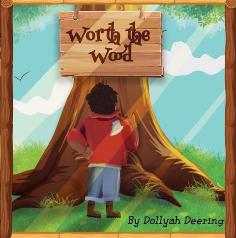 Worth The Wood - Dollyah Deering