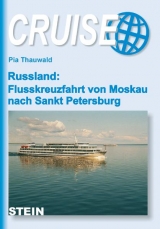 Russland: Flusskreuzfahrt Moskau nach Sankt Petersburg - Pia Thauwald