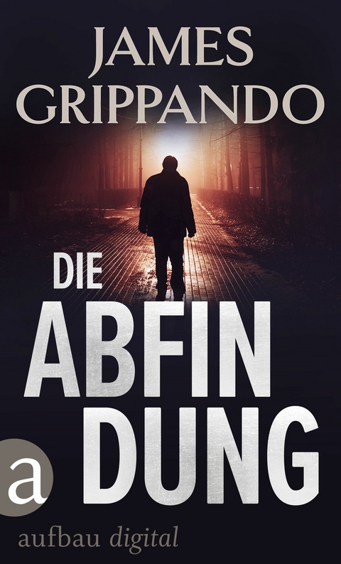 Die Abfindung - James Grippando