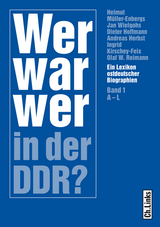 Wer war wer in der DDR? - Müller-Enbergs, Helmut; Wielgohs, Jan; Hoffmann, Dieter; Herbst, Andreas; Kirschey-Feix, Ingrid