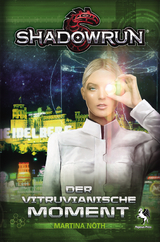 Shadowrun: Der Vitruvianische Moment - Martina Nöth