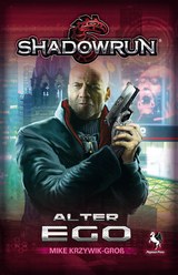 Shadowrun: Alter Ego - Mike Krzywik-Groß