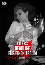 DEADLINE FÜR EINEN TRAUM - Bill Knox