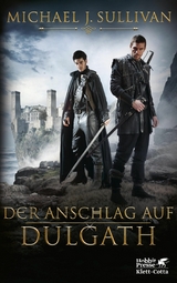 Der Anschlag auf Dulgath -  Michael J. Sullivan