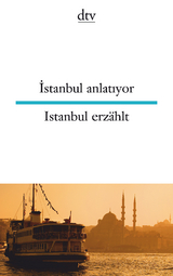 İstanbul anlatıyor Istanbul erzählt - 