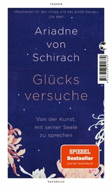 Glücksversuche -  Ariadne von Schirach