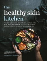 The Healthy Skin Kitchen - BHSc Fischer  Dip. Nut.  Karen