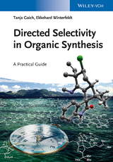 Directed Selectivity in Organic Synthesis - Tanja Gaich, Ekkehard Winterfeldt