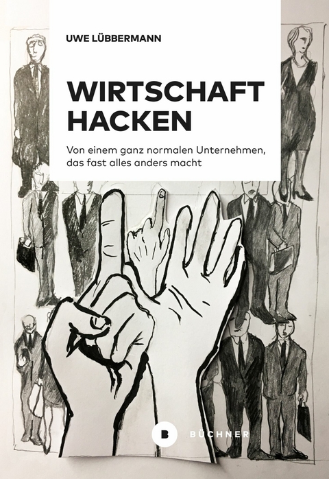 Wirtschaft hacken - Uwe Lübbermann