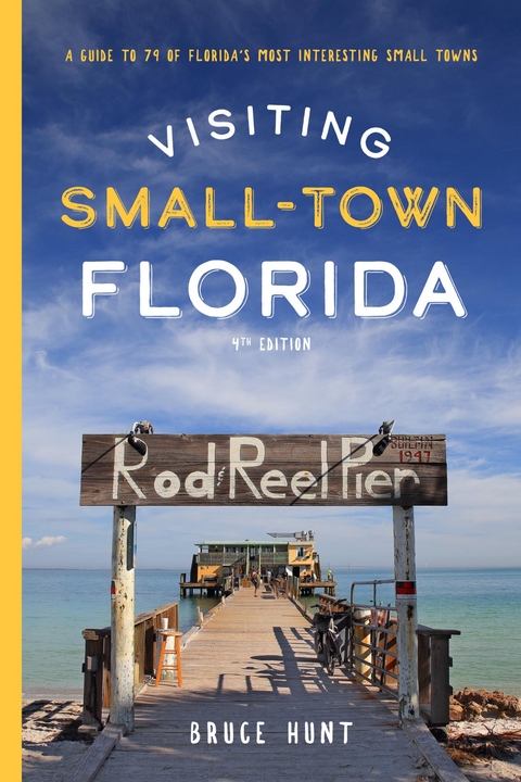 Visiting Small-Town Florida -  Bruce Hunt,  Bruce A. Hunt