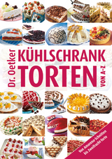 Kühlschranktorten von A-Z -  Dr. Oetker