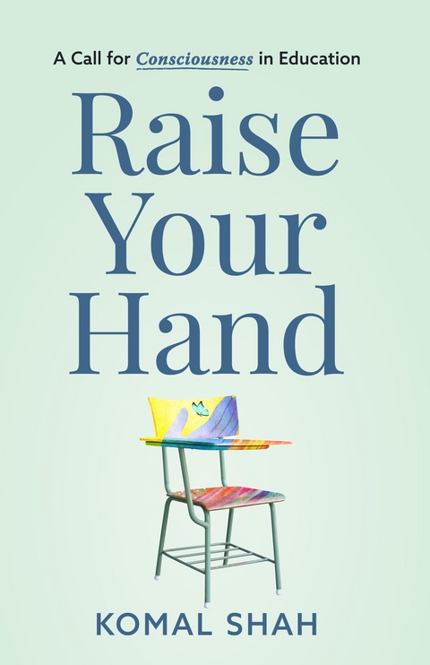 Raise Your Hand! - Komal Shah