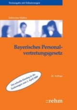 Bayerisches Personalvertretungsgesetz mit Wahlordnung - Hans-Werner Schleicher, Thomas Bühler