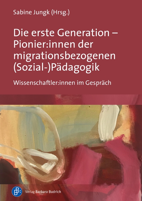 Die erste Generation – Pionier:innen der migrationsbezogenen (Sozial-)Pädagogik - 